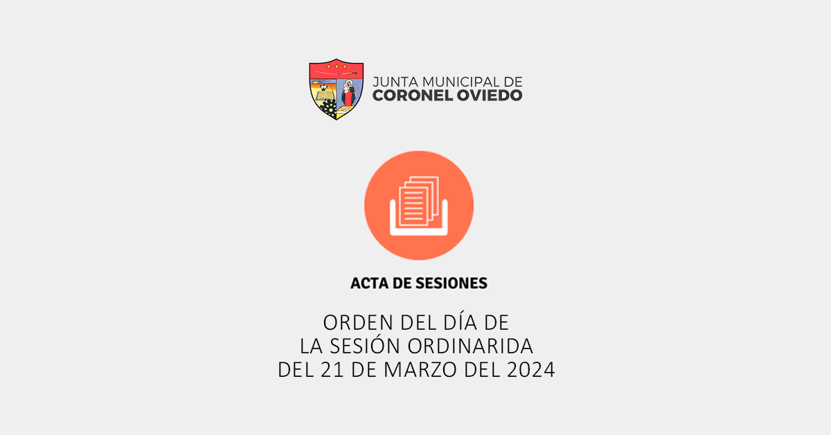 Orden del día para la sesión del 21 de marzo del 2024. Junta